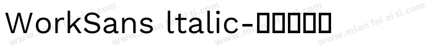 WorkSans ltalic字体转换